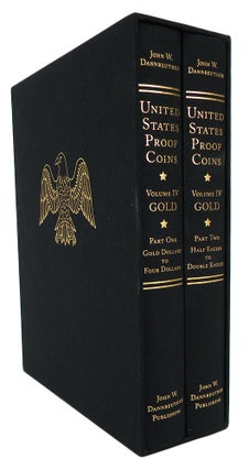 UNITED STATES PROOF COINS. VOLUME IV: GOLD.