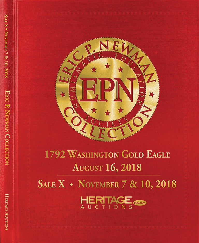Item #5256 THE ERIC P. NEWMAN COLLECTION. SALE X: AMERICAN PAPER CURRENCY. INCLUDES WASHINGTON GOLD PIECE CATALOGUE. Heritage Auctions.