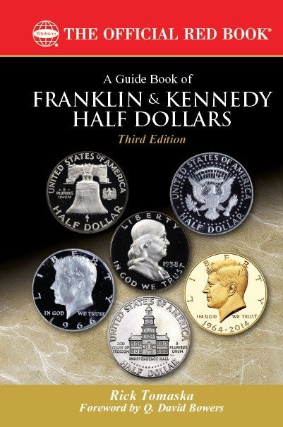 Item #5302 A GUIDE BOOK OF FRANKLIN & KENNEDY HALF DOLLARS. Rick Tomaska.
