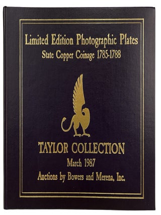 Item #771 TAYLOR COLLECTION: STATE COPPER COINAGE 1785-1788. LIMITED EDITION PHOTOGRAPHIC PLATES....