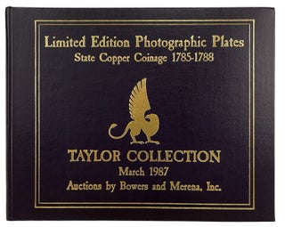 Item #771 TAYLOR COLLECTION: STATE COPPER COINAGE 1785-1788. LIMITED EDITION PHOTOGRAPHIC PLATES....
