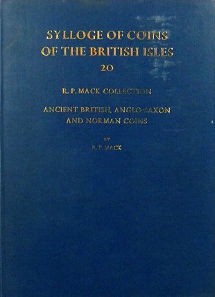 Item #794 SYLLOGE OF COINS OF THE BRITISH ISLES. 20: R.P. MACK COLLECTION. ANCIENT BRITISH,...