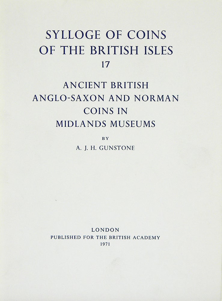 Item #802 SYLLOGE OF COINS OF THE BRITISH ISLES. 17: ANCIENT BRITISH, ANGLO-SAXON AND NORMAN COINS IN MIDLANDS MUSEUMS. Sylloge of Coins of the British Isles.