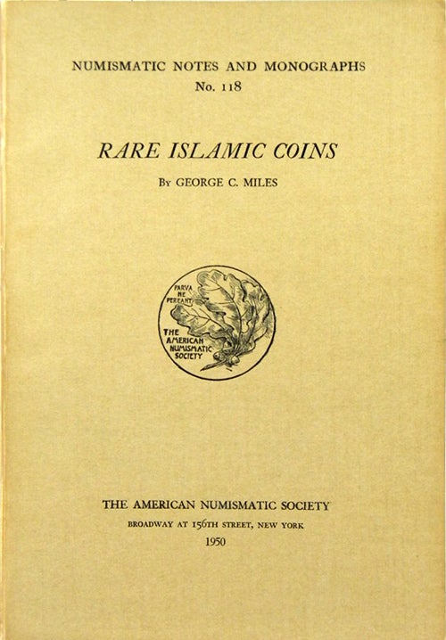 Item #914 RARE ISLAMIC COINS. George C. Miles.