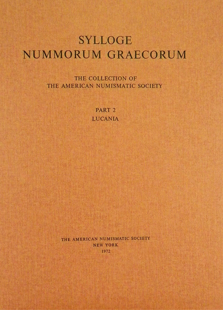 Item #971 SYLLOGE NUMMORUM GRAECORUM. THE COLLECTION OF THE AMERICAN NUMISMATIC SOCIETY. PART 2: LUCANIA. Sylloge Nummorum Graecorum.