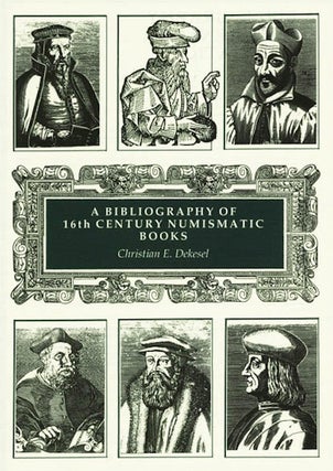 Item #236 BIBLIOTHECA NUMMARIA: BIBLIOGRAPHY OF 16TH CENTURY NUMISMATIC BOOKS. ILLUSTRATED AND...