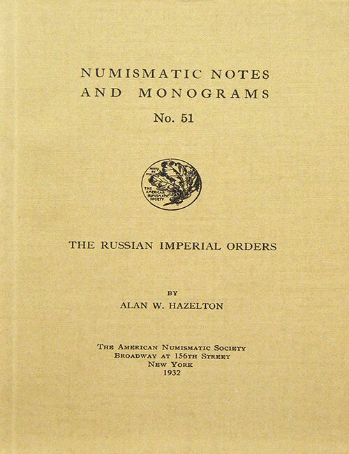 Item #2381 THE RUSSIAN IMPERIAL ORDERS. Alan W. Hazelton.