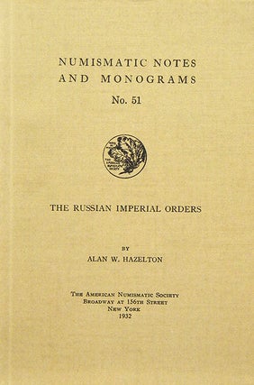 Item #2381 THE RUSSIAN IMPERIAL ORDERS. Alan W. Hazelton