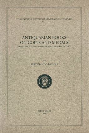 Item #240 ANTIQUARIAN BOOKS ON COINS AND MEDALS FROM THE FIFTEENTH TO THE NINETEENTH CENTURY....