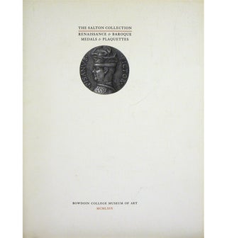 Item #3778 THE SALTON COLLECTION: RENAISSANCE & BAROQUE MEDALS & PLAQUETTES. Bowdoin...