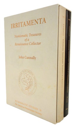 IRRITAMENTA: NUMISMATIC TREASURES OF A RENAISSANCE COLLECTOR.