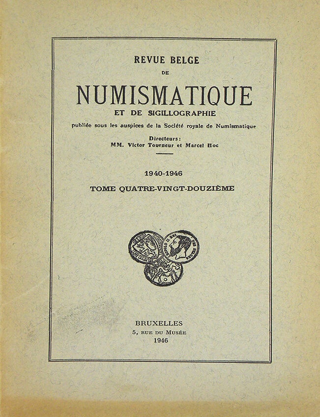 Item #4758 REVUE BELGE DE NUMISMATIQUE ET DE SIGILLOGRAPHIE. TOME 92 (1940-46). Soci&eacute;t&eacute; Royale de Numismatique.