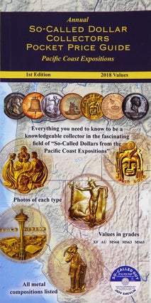 Item #5348 ANNUAL SO-CALLED DOLLAR COLLECTORS POCKET PRICE GUIDE: PACIFIC COAST EXPOSITIONS. Jeff...