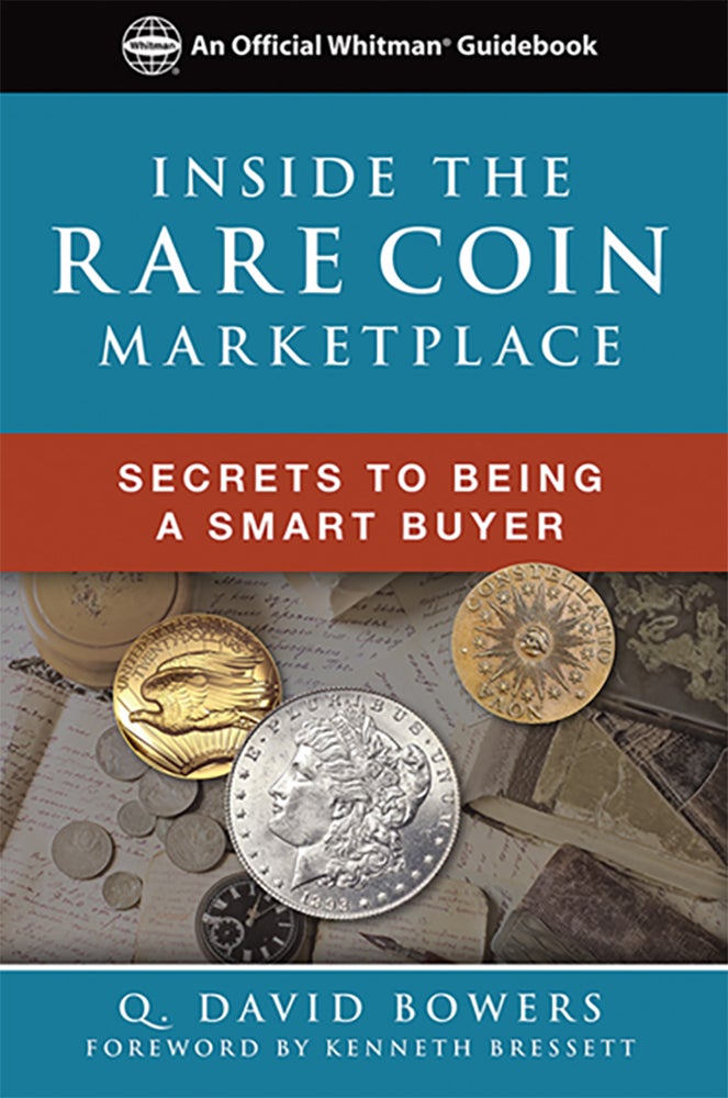 Item #5413 INSIDE THE RARE COIN MARKETPLACE: SECRETS TO BEING A SMART BUYER. Q. David Bowers.