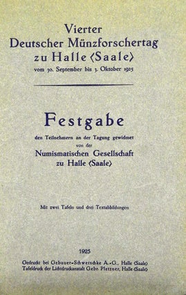 Item #5504 4. DEUTSCHER MÜNZFORSCHERTAG ZU HALLE (SAALE) VON 30. SEPTEMBER BIS 3. OKTOBER 1925....