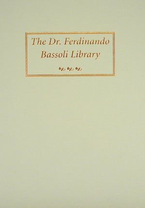 Item #5529 AUCTION SALE ONE HUNDRED EIGHT. THE DR. FERDINANDO BASSOLI LIBRARY. George Frederick...