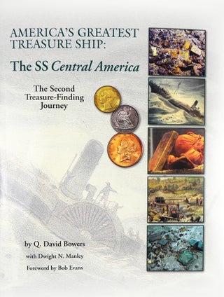 Item #5557 AMERICA’S GREATEST TREASURE SHIP: THE SS CENTRAL AMERICA. THE SECOND...