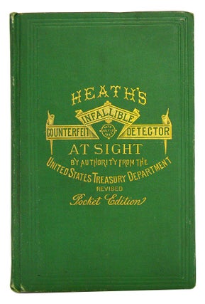 Item #5569 Heath’s Infallible Government Counterfeit Detector, at Sight. Laban Heath