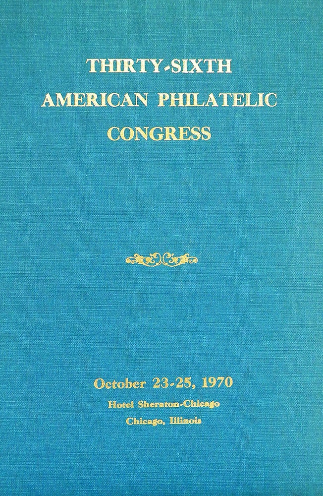 Item #5606 THE CONGRESS BOOK 1970. THIRTY-SIXTH AMERICAN PHILATELIC CONGRESS. American Philatelic Congress.