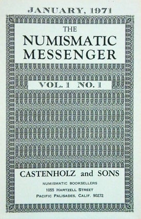 Item #5611 THE NUMISMATIC MESSENGER. VOLS. 1–2. Castenholz and Sons
