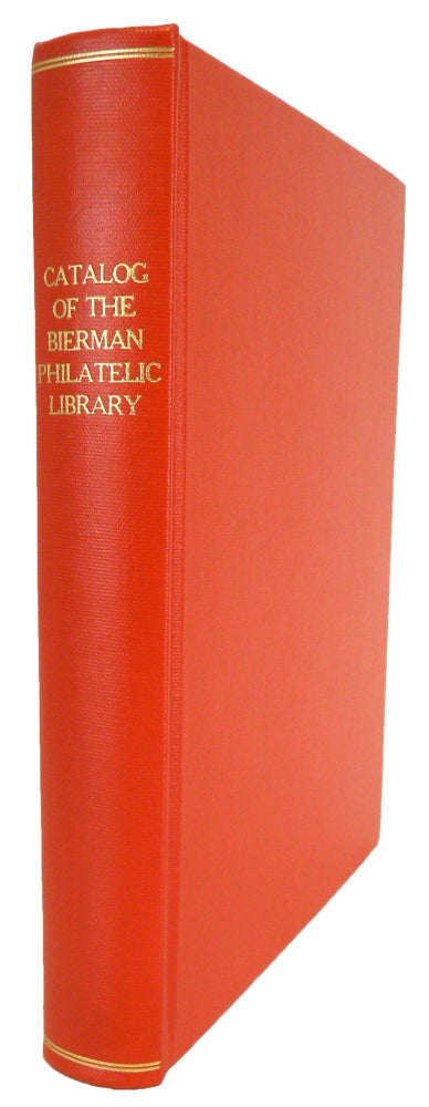 Item #5634 A LIST OF HANDBOOKS, PERIODICALS AND AUCTION CATALOGS IN THE BIERMAN PHILATELIC LIBRARY. Stanley M. Bierman.