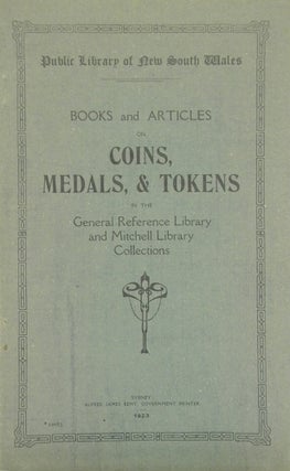 Item #5645 BOOKS AND ARTICLES ON COINS, MEDALS, AND TOKENS IN THE GENERAL REFERENCE LIBRARY AND...