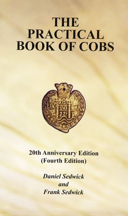 Item #5772 THE PRACTICAL BOOK OF COBS. Daniel Frank Sedwick, Frank Sedwick