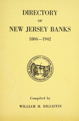 Item #5781 DIRECTORY OF NEW JERSEY BANKS, 1804–1942. William H. Dillistin