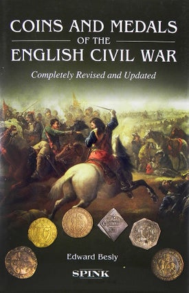 Item #5804 COINS AND MEDALS OF THE ENGLISH CIVIL WAR. Edward Besly