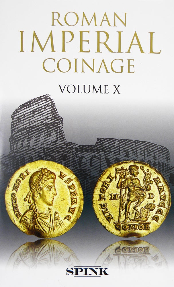 Item #5806 THE ROMAN IMPERIAL COINAGE. VOLUME X: THE DIVIDED EMPIRE AND THE FALL OF THE WESTERN PARTS AD 395–491. J. P. C. Kent.