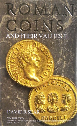 Item #5820 ROMAN COINS AND THEIR VALUES. VOLUME TWO: THE ACCESSION OF NERVA TO THE OVERTHROW OF...