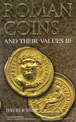 Item #5821 ROMAN COINS AND THEIR VALUES. VOLUME THREE: THE 3RD CENTURY CRISIS AND RECOVERY, AD...