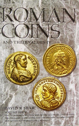 Item #5822 ROMAN COINS AND THEIR VALUES. VOLUME FOUR: THE TETRARCHIES AND THE RISE OF...