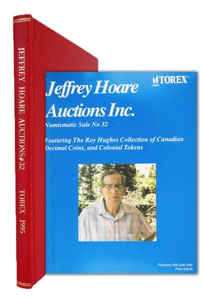 Item #5950 NUMISMATIC SALE NO. 32: FEATURING THE ROY HUGHES COLLECTION OF CANADIAN DECIMAL COINS,...