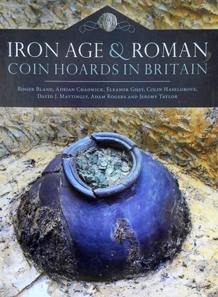 Item #5995 IRON AGE AND ROMAN COIN HOARDS IN BRITAIN. Roger Bland