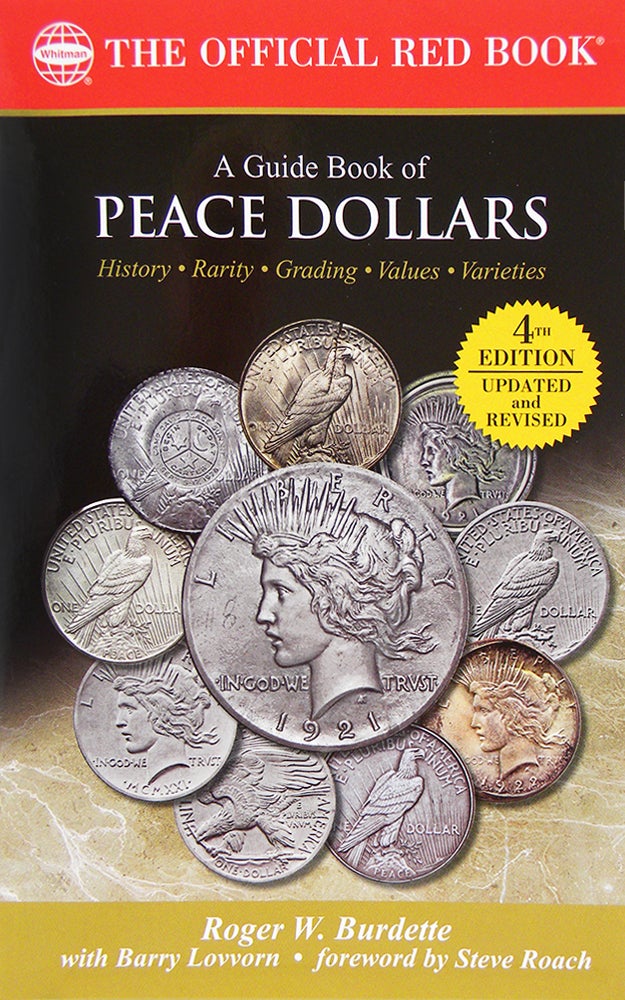 Item #6063 A GUIDE BOOK OF PEACE DOLLARS. Roger W. Burdette, Barry Lovvorn.