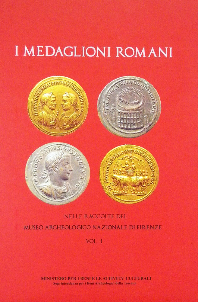 Item #6182 I MEDAGLIONI ROMANI DEL MONETIERE DEL MUSEO ARCHEOLOGICO NAZIONALE DI FIRENZE. VOLUME I. Stefano Bani, Mauro Benci, Alessandro Vanni.