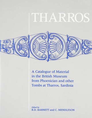 Item #6206 THARROS: A CATALOGUE OF MATERIAL IN THE BRITISH MUSEUM FROM PHOENICIAN AND OTHER TOMBS...