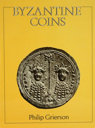 Item #6392 BYZANTINE COINS. Philip Grierson
