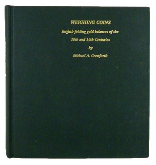 Item #6393 WEIGHING COINS: ENGLISH FOLDING GOLD BALANCES OF THE 18TH AND 19TH CENTURIES. Michael...