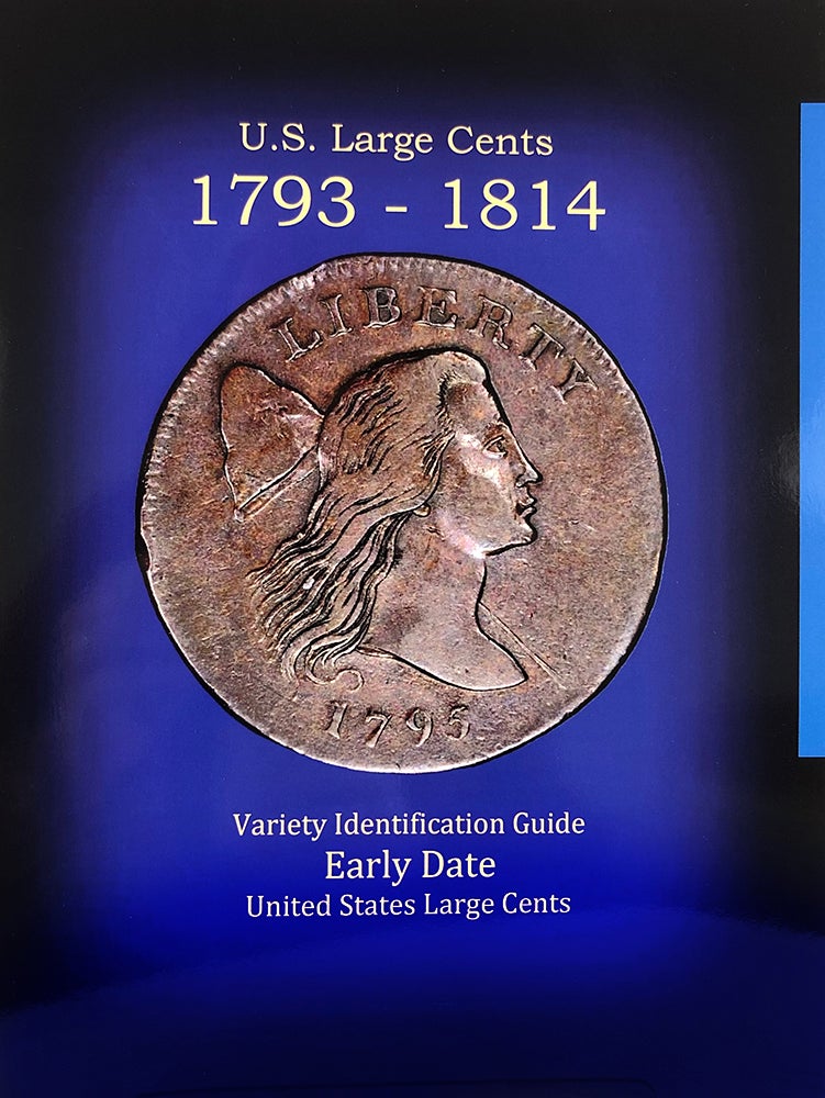 Item #6410 U.S. LARGE CENTS 1793–1814: VARIETY IDENTIFICATION GUIDE. Robert Powers.
