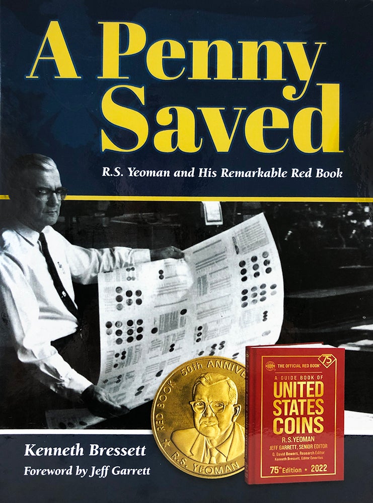 Item #6535 A PENNY SAVED: R.S. YEOMAN AND HIS REMARKABLE RED BOOK. Kenneth Bressett.
