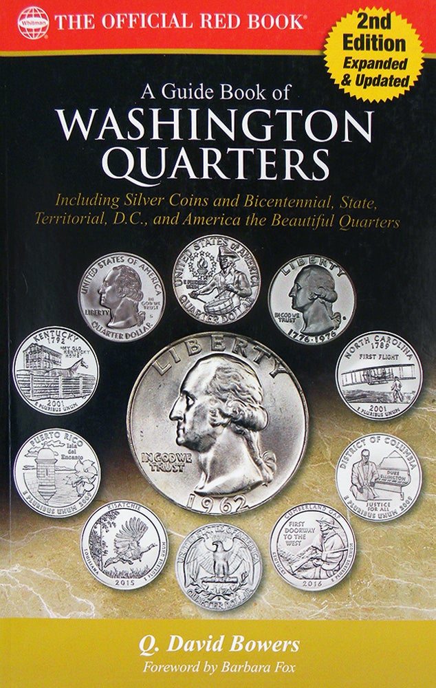 Item #6587 A GUIDE BOOK OF WASHINGTON QUARTERS: INCLUDING SILVER COINS AND BICENTENNIAL, STATE, TERRITORIAL, D.C., AND AMERICA THE BEAUTIFUL QUARTERS. Q. David Bowers.