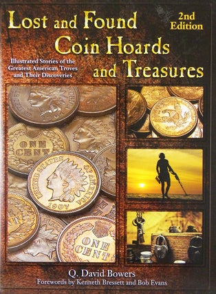 Item #6602 LOST AND FOUND COIN HOARDS AND TREASURES: ILLUSTRATED STORIES OF THE GREATEST AMERICAN...