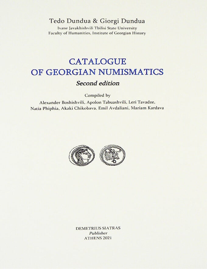 Item #6621 CATALOGUE OF GEORGIAN NUMISMATICS. Tedo Dundua, Giorgi Dundua.