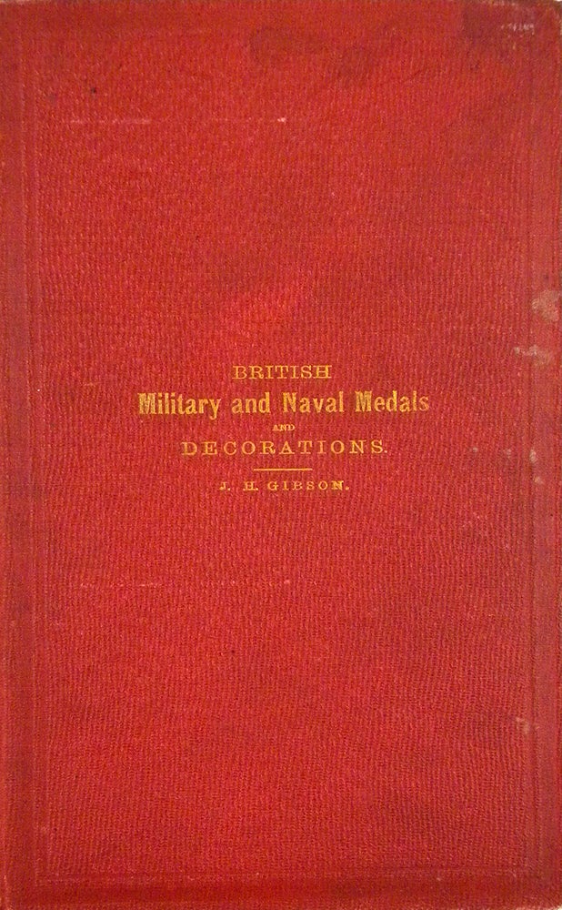 Item #6646 BRITISH MILITARY & NAVAL MEDALS AND DECORATIONS. J. Harris Gibson.