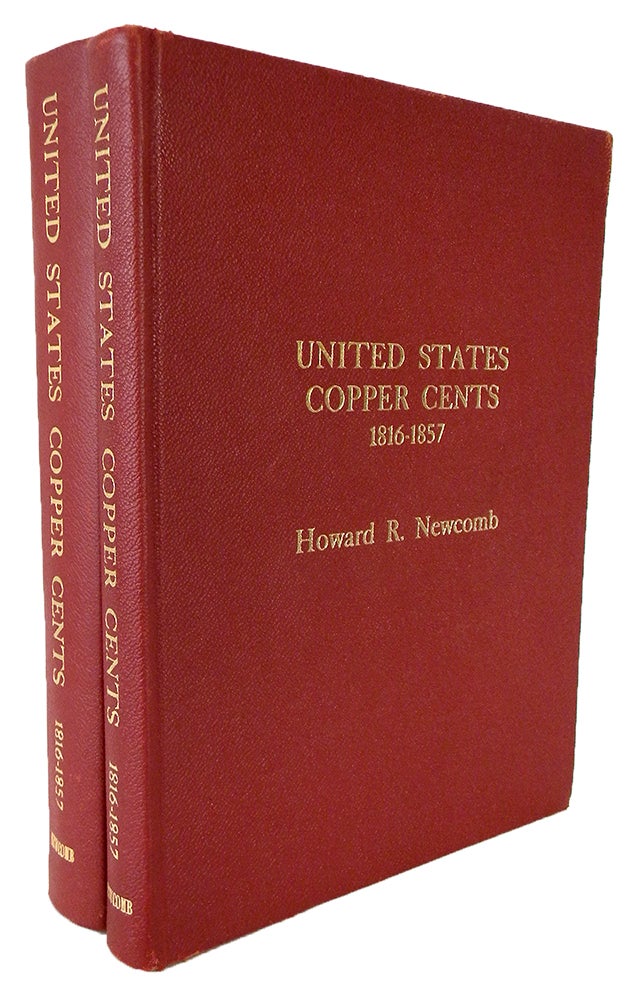 Item #6657 UNITED STATES COPPER CENTS, 1816–1857. Howard R. Newcomb.