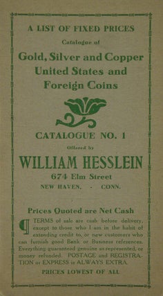 Item #6676 CATALOGUE NO. 1. A LIST OF FIXED PRICES. CATALOGUE OF GOLD, SILVER AND COPPER UNITED...