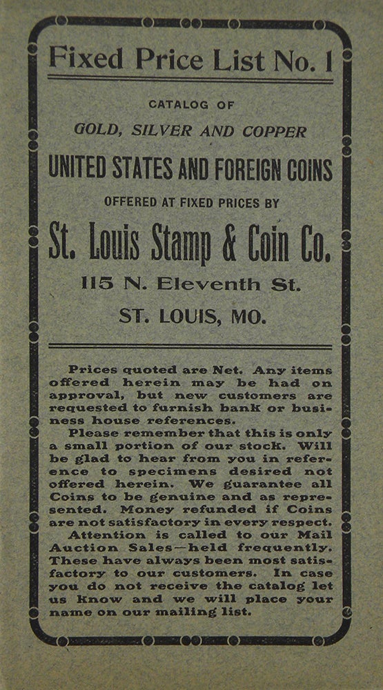 Item #6681 FIXED PRICE LIST NO. 1. CATALOG OF GOLD, SILVER AND COPPER UNITED STATES AND FOREIGN COINS. St. Louis Stamp, Coin Co.