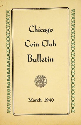 Item #6742 CHICAGO COIN CLUB BULLETIN. Chicago Coin Club